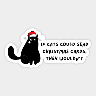 If Cats Could Send Christmas Cards, They Wouldn't Sticker